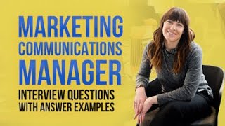 Marketing Communications Manager Interview Questions and Answer Examples [upl. by Donall]