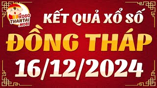 Xổ số Đồng Tháp ngày 16 tháng 12  XSDT 1612  SXDT  XSDThap  KQXSDT  Xổ số Đồng Tháp hôm nay [upl. by Fujio]