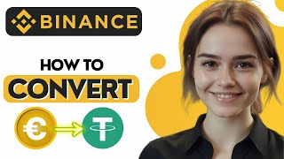 How to Convert EURO to USDT in Binance [upl. by Wrennie272]