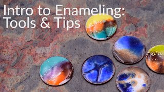 Intro to Enameling  Tools amp Tips Overview [upl. by Meensat]