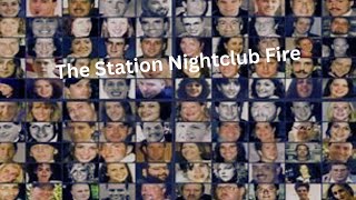 The Station Nightclub Fire [upl. by Scales601]