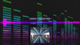 Cardenia  Living On Video [upl. by Devinna]