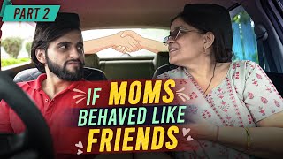 If MOMS Behaved like FRIENDS  2  Funcho [upl. by Budge]