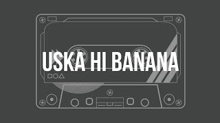 Uska Hi Banana Unplugged Karaoke with Lyrics  Hindi Song Karaoke  Melodic Soul [upl. by Marylou]