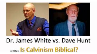 Is Calvinism Biblical  Dr James White vs David Hunt [upl. by Nylaf785]