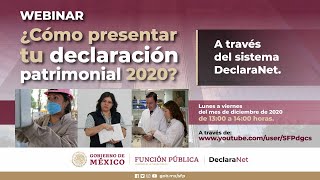 Webinar ¿Cómo presentar tu declaración patrimonial 2020 a través del sistema DeclaraNet [upl. by Irrak229]