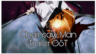 Chainsaw Man  Trailer OST Extended [upl. by Garling]