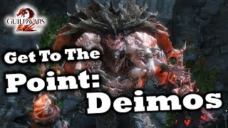 Get To The Point A Deimos Guide for Guild Wars 2 [upl. by Mir]