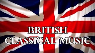 British Classical Music  Great British Composers [upl. by Zadack]