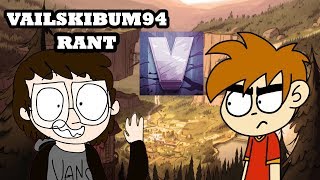 The Vailskibum94 Rant [upl. by Constanta411]