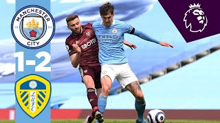 Highlights  Manchester City 12 Leeds United  Premier League [upl. by Gupta]