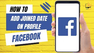 How To Add Facebook Joined Date On Facebook Profile 2024 [upl. by Yhtomot]