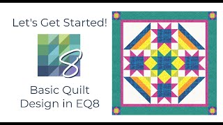 Electric Quilt 8 EQ8 Beginner Quilt Design Lesson [upl. by Ybba904]