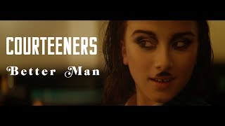 Courteeners  Better Man Official Video [upl. by Lledualc]