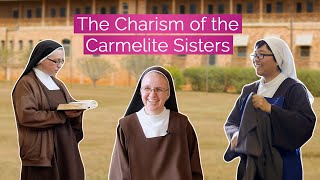 The Charism of the Carmelite Sisters [upl. by Hoon]