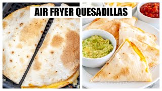 Air Fryer Quesadilla [upl. by Easlehc49]