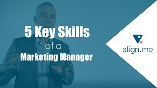 5 Key Skills of a Marketing Manager [upl. by Fayth593]