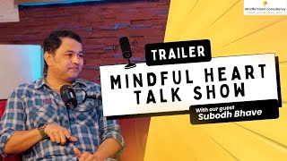 Trailer  Mindful Heart Talk Show ft Subodh Bhave  Season 3 [upl. by Giustino621]