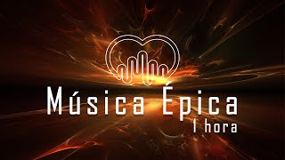 1 Hora de Musica Épica  Canciones de Musica Épica [upl. by Marcille770]