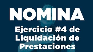 430 Ejercicio Liquidación 4 Prestaciones Sociales e Indemnización [upl. by Ermengarde]