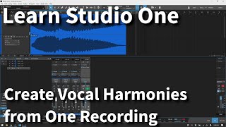 Creating Vocal Harmonies in Studio One  Using Only One Audio Recording [upl. by Bora]