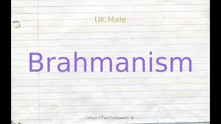 How to pronounce brahmanism [upl. by Eninnej]