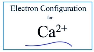 Ca 2 Electron Configuration Calcium Ion [upl. by Hamlen]