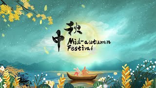 Festive China MidAutumn Festival [upl. by Nereus]