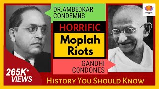 Gandhis Advocacy Of Horrific Moplah Genocide Condemned By Dr BR Ambedkar  Untold History [upl. by Kenny]