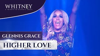 Higher Love WHITNEY  a tribute by Glennis Grace [upl. by Atrim266]