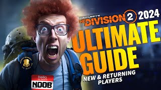 The Division 2 2024 Best Guide Ever Beginners amp Returning Players • Tips amp Tricks • Part 1 [upl. by Madelyn138]