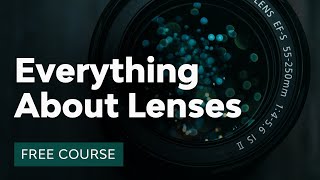 What Every Photographer Should Know About Lenses [upl. by Jochbed]