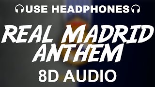 Real Madrid Official Anthem 8D AUDIO  Hala Madrid Y Nada Más  Theme Song [upl. by Ardnaet]