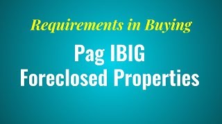 Pag IBIG Foreclosed Properties Requirements [upl. by Ave566]