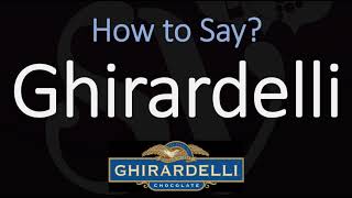 How to Pronounce Ghirardelli CORRECTLY [upl. by Xantha]