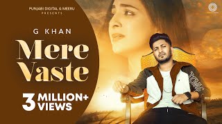 MERE VASTE Full Song  G Khan  Ar Deep  Sruisthy Mann  Punjabi Song 2021 [upl. by Portingale624]