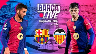 🔴 BARÇA LIVE  FC BARCELONA vs VALENCIA  LA LIGA 2425 ⚽ [upl. by Lydon133]