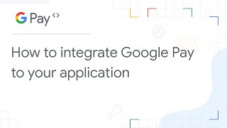 Google Pay API and web integration  Google Developers [upl. by Llahsram178]