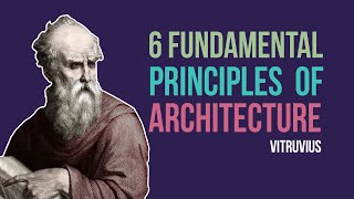 The 6 Fundamentals of Architecture  Vitruvius 22 [upl. by Secnirp907]