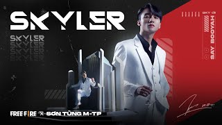 Free Fire x Sơn Tùng MTP  Skyler Theme Song  Official [upl. by Aman]