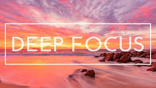 Deep Focus Music  4 Hours of Music for Studying Concentration and Work [upl. by Aerdnahs460]