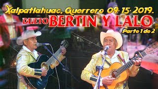 DUETO BERTIN Y LALO EN XALPATLAHUAC GUERRERO 2019 [upl. by Phyllys]