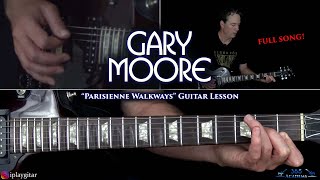 Gary Moore  Parisienne Walkways Guitar Lesson FULL SONG [upl. by Ahtennek]