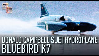 Bluebird K7  Donald Campbells Jet Hydroplane [upl. by Ecertak]