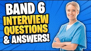 BAND 6 NHS Interview Questions and Answers How to PASS an NHS BAND 6 Interview [upl. by Lamonica]