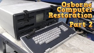 Osborne 1 Computer Restoration Part 2 [upl. by Anas]