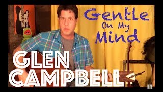 Guitar Lesson How To Play Gentle On My Mind by Glen Campbell [upl. by Ky]