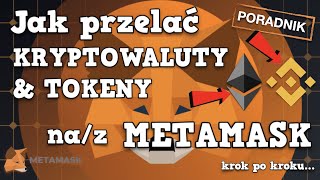 Jak przelać Kryptowaluty amp Tokeny na portfel METAMASK  Blockchain ETH amp BSC Poradnik 2025 [upl. by Duky]