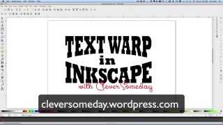 Text Warp in Inkscape [upl. by Esinned182]