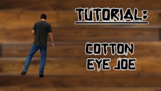 Cotton Eyed Joe Tutorial [upl. by Smoot216]